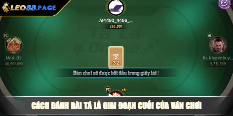 Cách đánh bài tá lả giai đoạn cuối của ván chơi