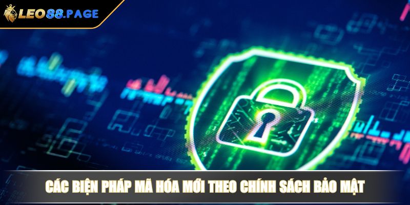 Các biện pháp mã hóa mới theo chính sách bảo mật