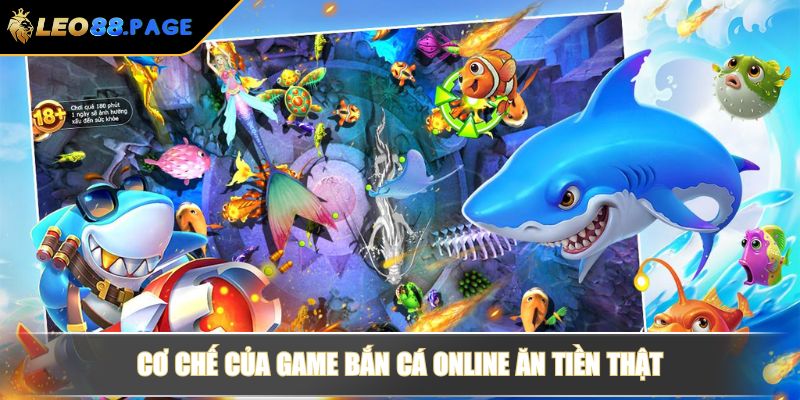 Cơ chế của game bắn cá online ăn tiền thật