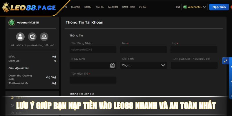 Lưu ý giúp bạn nạp tiền vào LEO88 nhanh và an toàn nhất